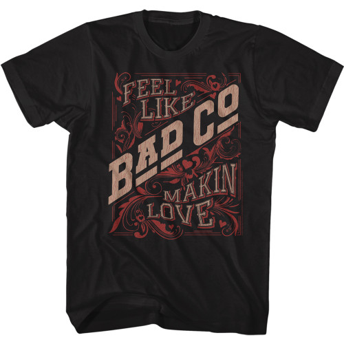 Bad Company Feel Like Makin Love T-Shirt - Black